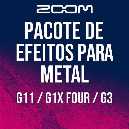 Pacote de Efeitos para Metal Zoom G1X / G1X FOUR 